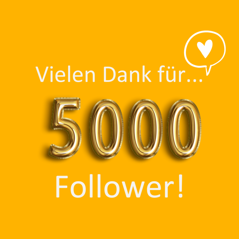 Das Bild zeigt einen Dankesgruß für 5.000 Follower bei Instagram.